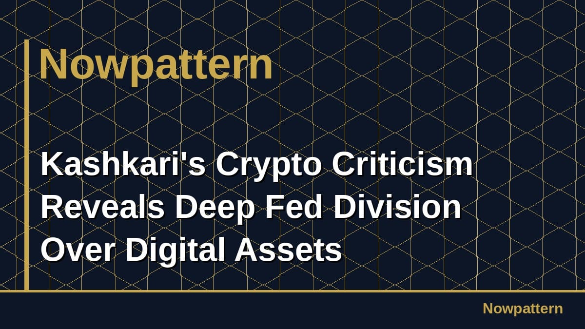 Kashkari's Crypto Criticism Reveals Deep Fed Division Over Digital Assets