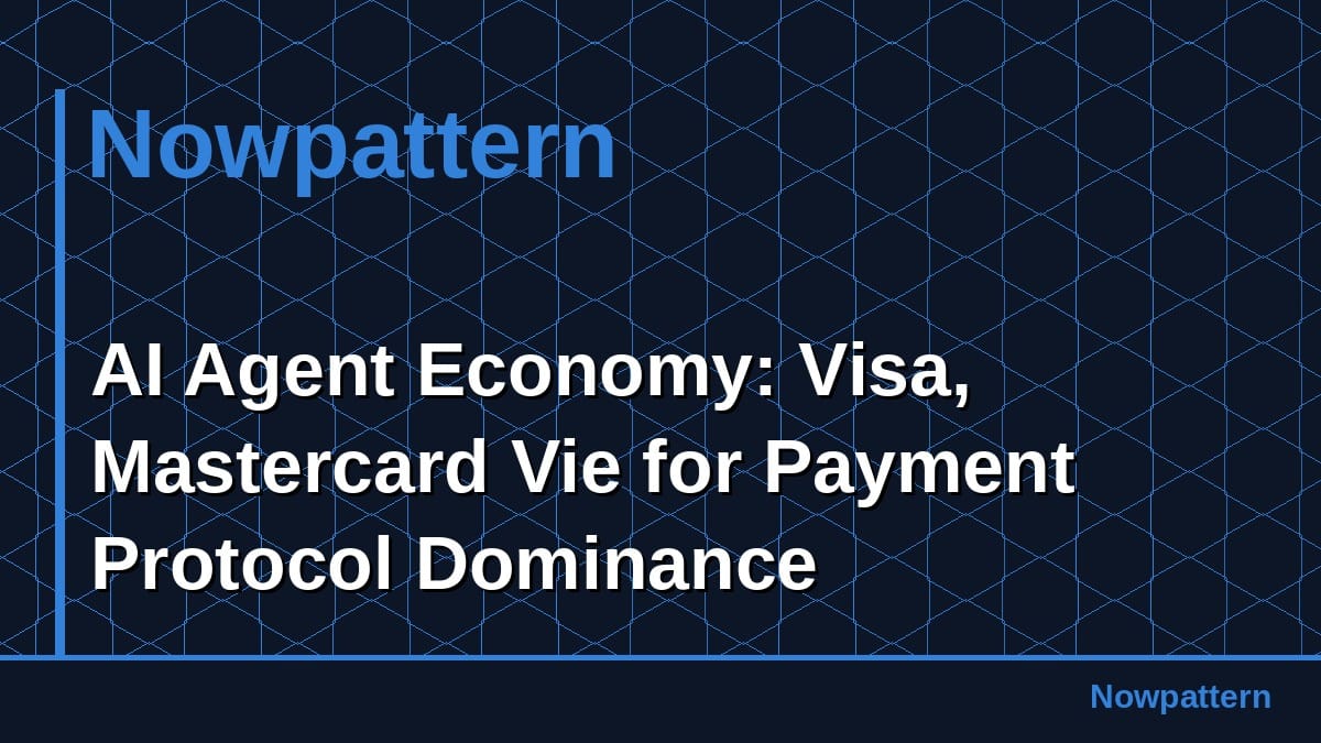 AI Agent Economy: Visa, Mastercard Vie for Payment Protocol Dominance