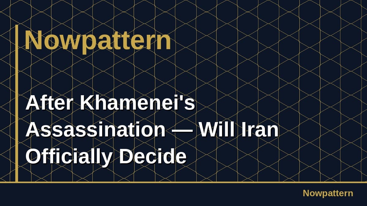 After Khamenei's Assassination — Will Iran Officially Decide