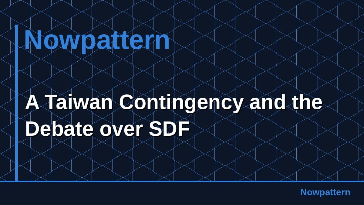 A Taiwan Contingency and the Debate over SDF