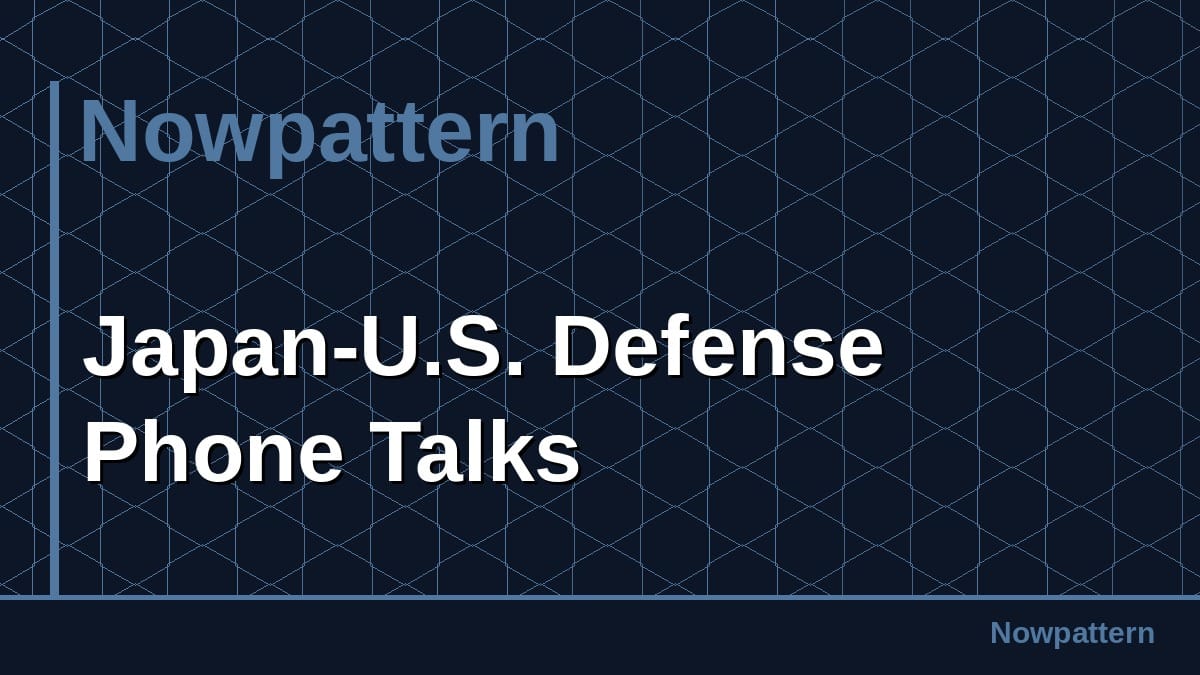 Japan-U.S. Defense Phone Talks