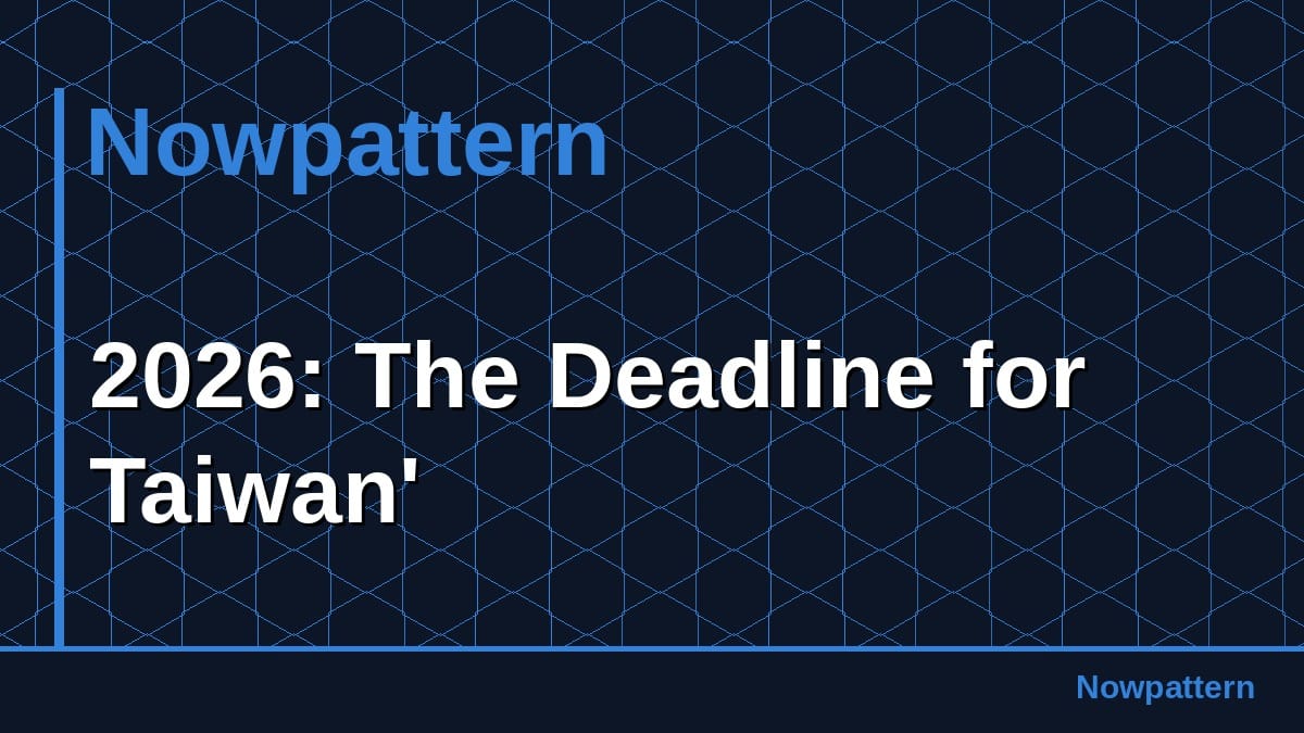 2026: The Deadline for Taiwan'