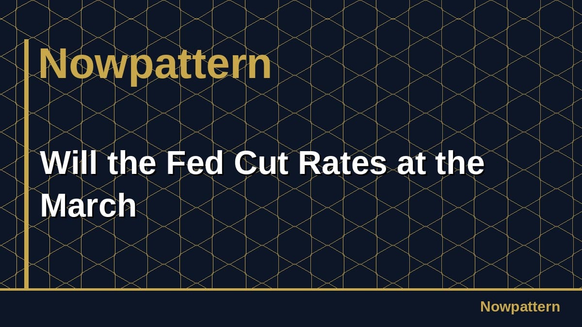 Will the Fed Cut Rates at the March