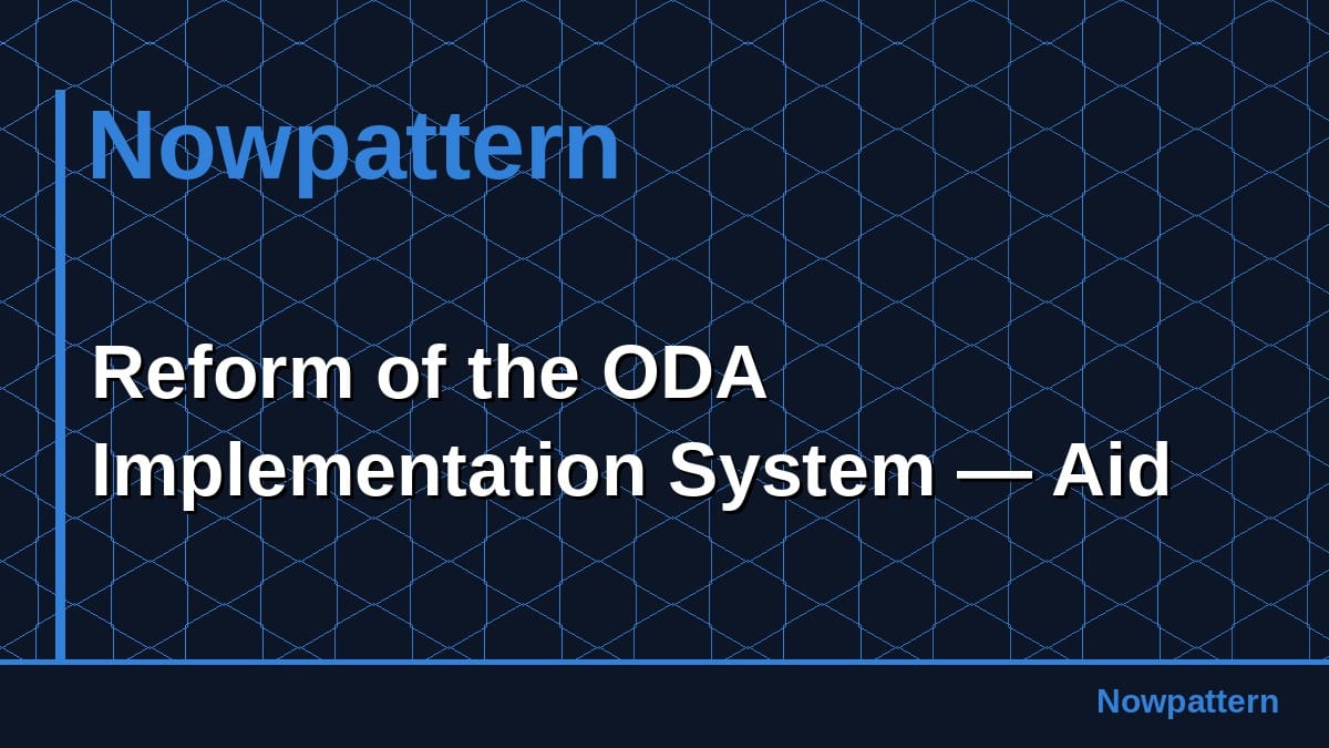 Reform of the ODA Implementation System — Aid