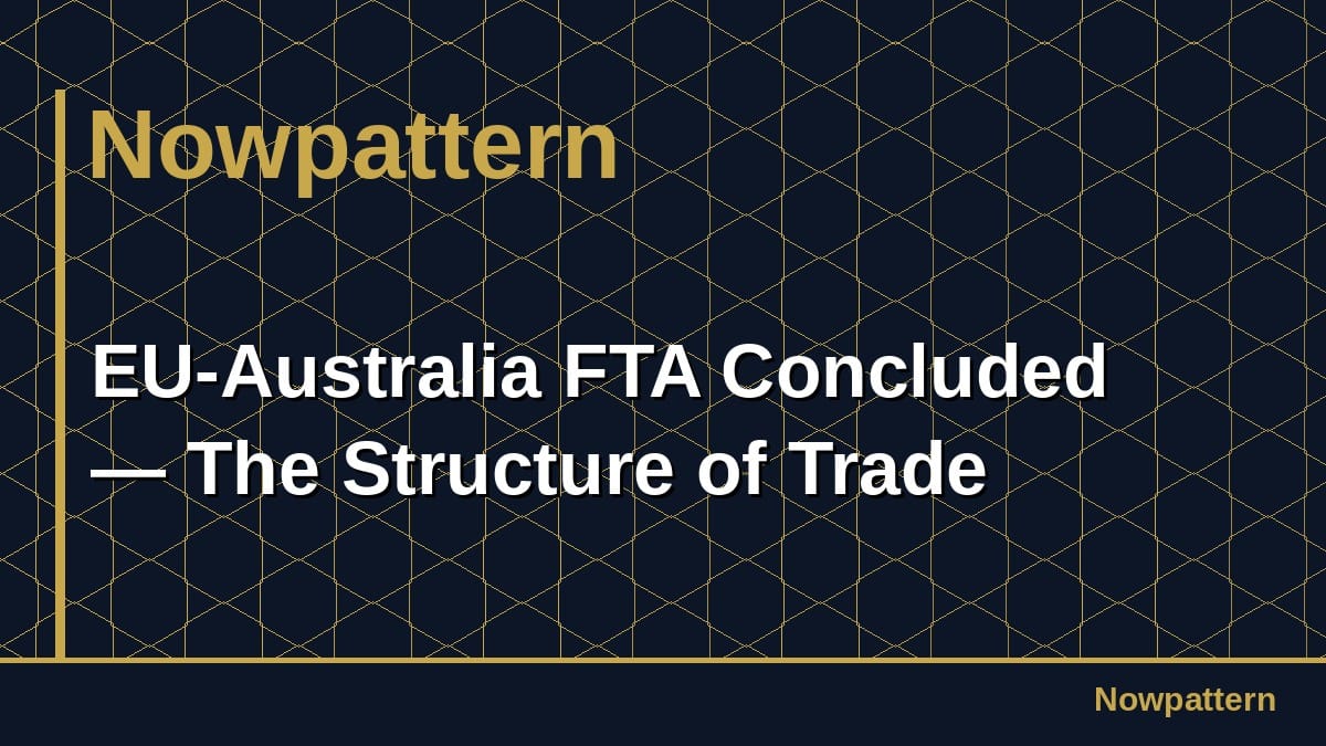 EU-Australia FTA Concluded — The Structure of Trade