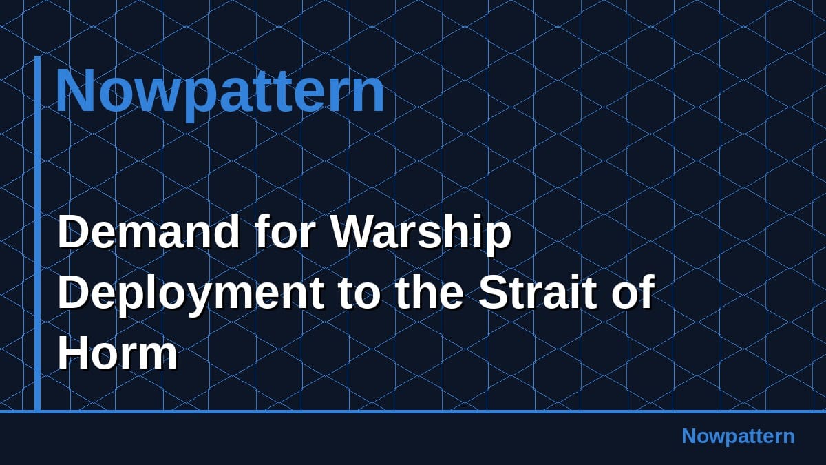 Demand for Warship Deployment to the Strait of Horm