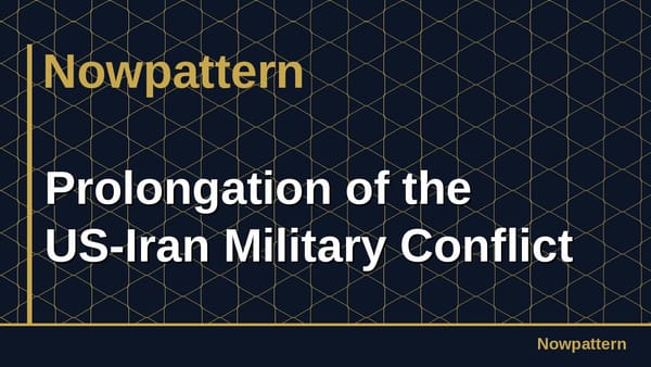 Prolongation of the US-Iran Military Conflict