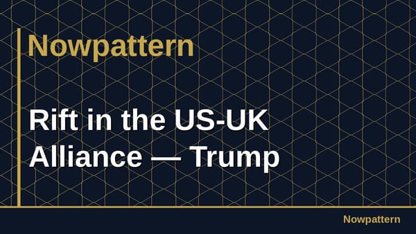 Rift in the US-UK Alliance — Trump