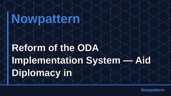 Reform of the ODA Implementation System — Aid Diplomacy in
