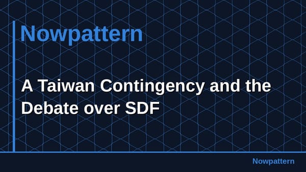 A Taiwan Contingency and the Debate over SDF