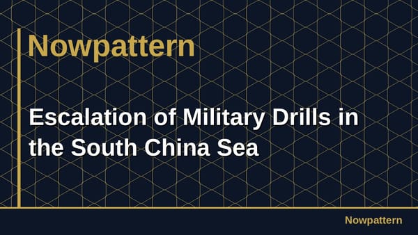 Escalation of Military Drills in the South China Sea