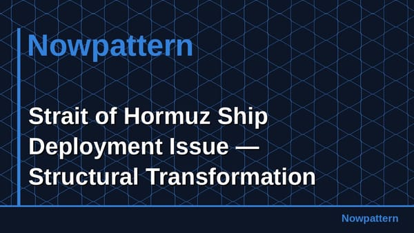Strait of Hormuz Ship Deployment Issue — Structural Transformation