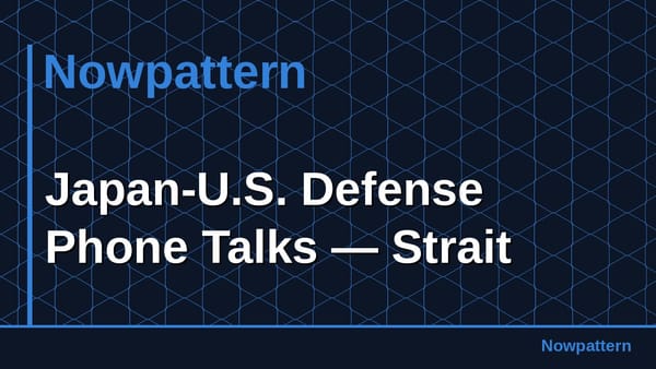 Japan-U.S. Defense Phone Talks — Strait