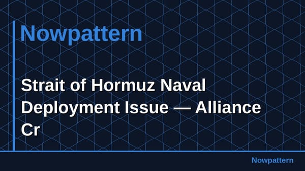 Strait of Hormuz Naval Deployment Issue — Alliance Cr