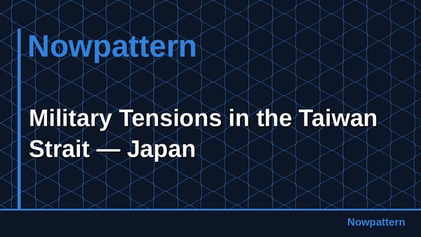 Military Tensions in the Taiwan Strait — Japan
