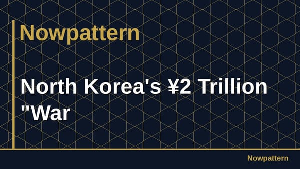 North Korea's ¥2 Trillion "War