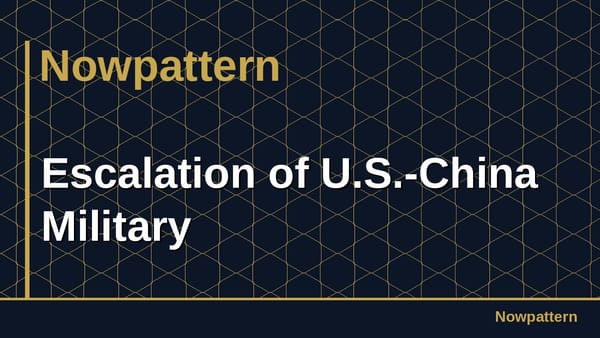 Escalation of U.S.-China Military