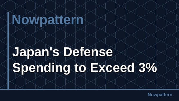 Japan's Defense Spending to Exceed 3%