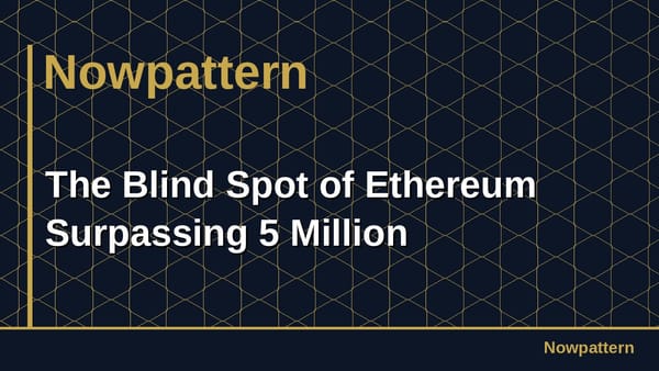 The Blind Spot of Ethereum Surpassing 5 Million