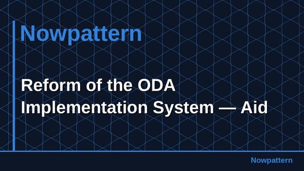 Reform of the ODA Implementation System — Aid