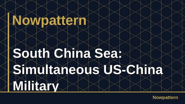 South China Sea: Simultaneous US-China Military