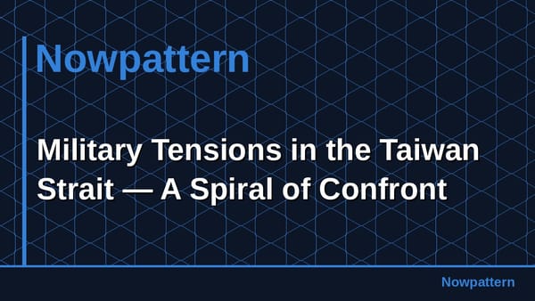Military Tensions in the Taiwan Strait — A Spiral of Confront