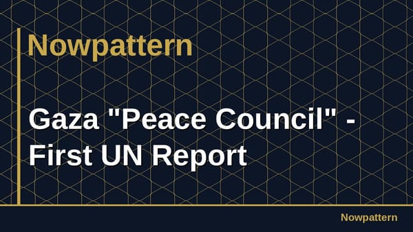 Gaza "Peace Council" - First UN Report