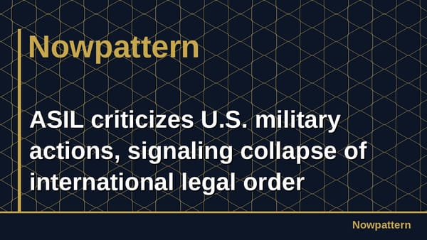 ASIL criticizes U.S. military actions, signaling collapse of international legal order