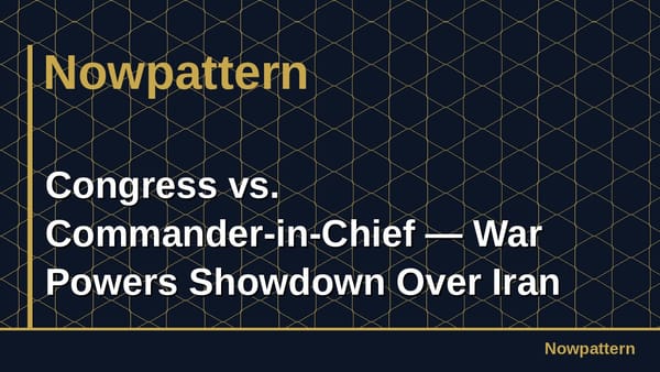 Congress vs. Commander-in-Chief — War Powers Showdown Over Iran Strikes