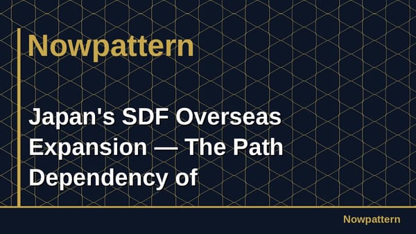 Japan's SDF Overseas Expansion — The Path Dependency of Remilitarization