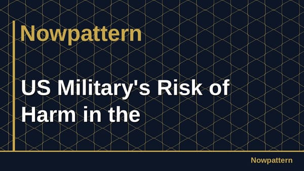 US Military's Risk of Harm in the