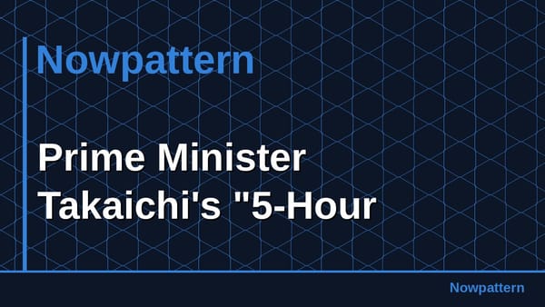 Prime Minister Takaichi's "5-Hour