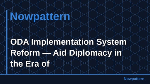 ODA Implementation System Reform — Aid Diplomacy in the Era of