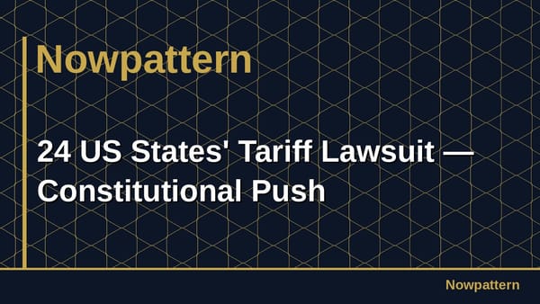 24 US States' Tariff Lawsuit — Constitutional Push